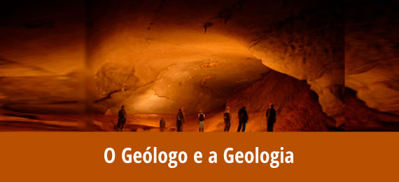 O GeÃ³logo e a Geologia